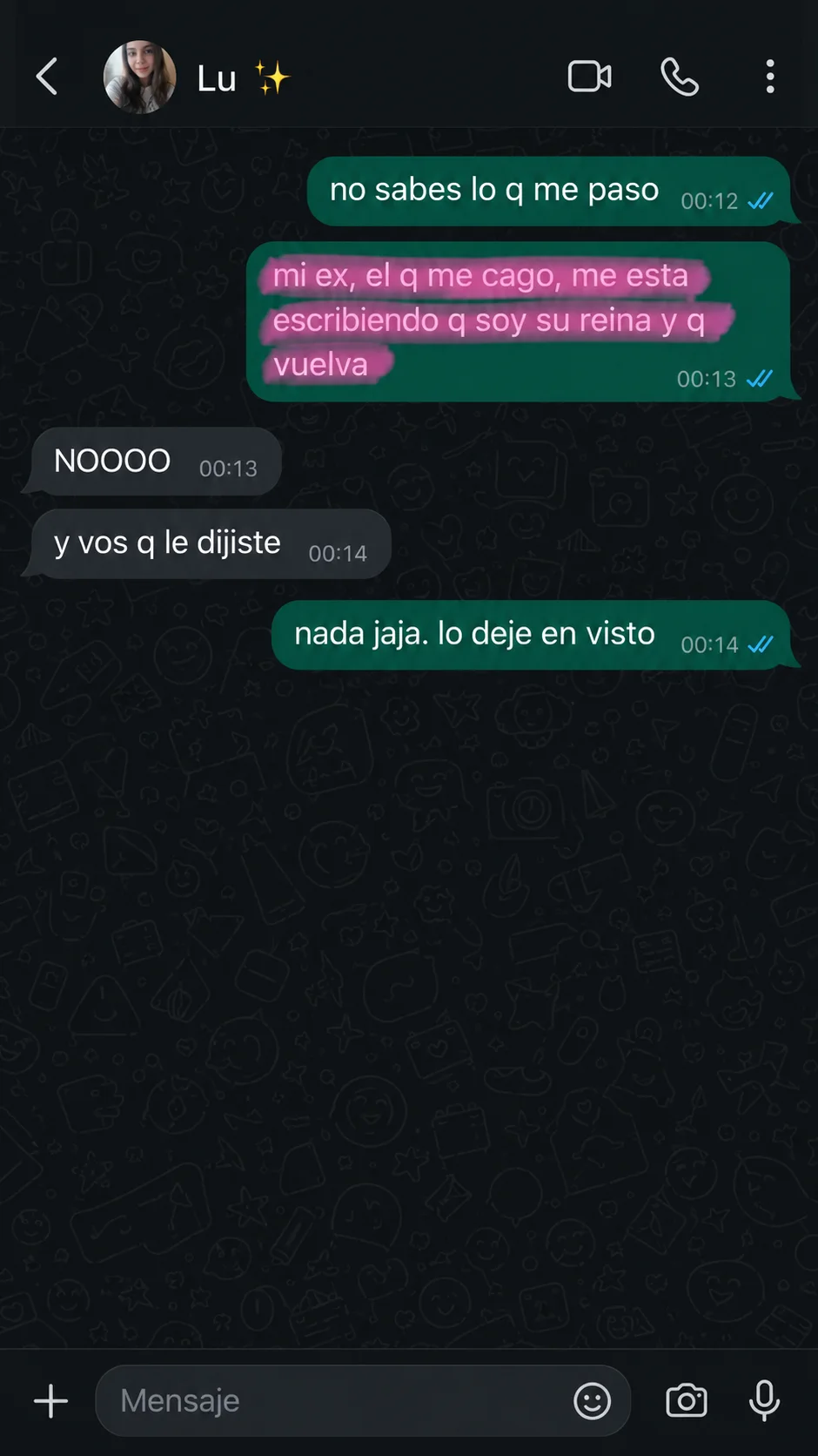 mi ex, el que me cagó, me está escribiendo que soy su reina y que vuelva