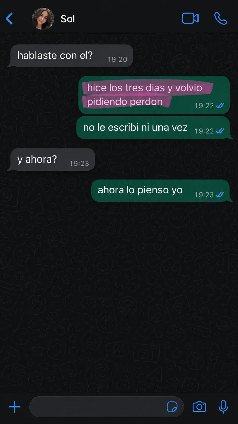 hice los tres días y volvió pidiendo perdón